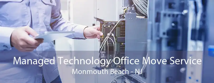 Managed Technology Office Move Service Monmouth Beach - NJ