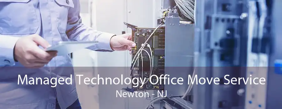 Managed Technology Office Move Service Newton - NJ