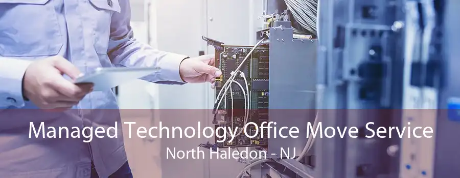Managed Technology Office Move Service North Haledon - NJ