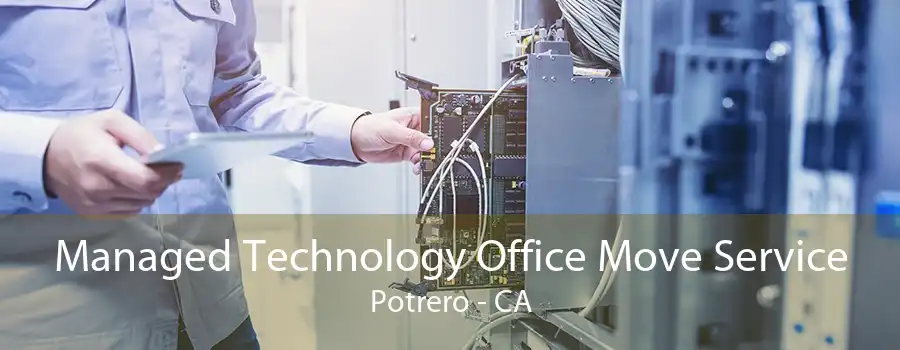 Managed Technology Office Move Service Potrero - CA