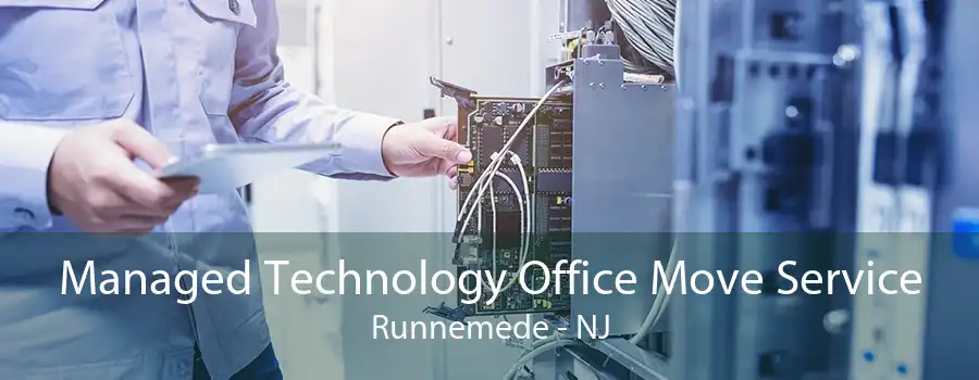 Managed Technology Office Move Service Runnemede - NJ