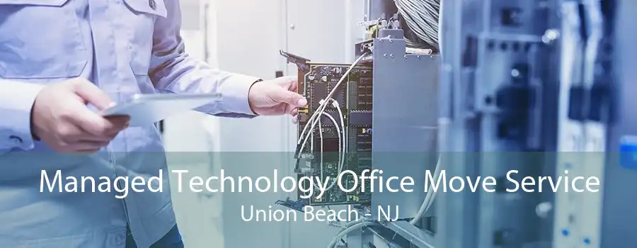 Managed Technology Office Move Service Union Beach - NJ