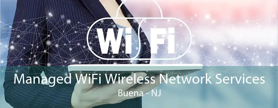 Managed WiFi Wireless Network Services Buena - NJ