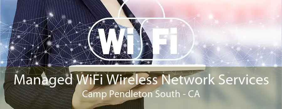 Managed WiFi Wireless Network Services Camp Pendleton South - CA