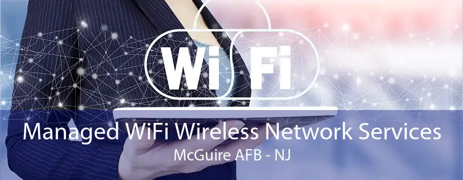 Managed WiFi Wireless Network Services McGuire AFB - NJ