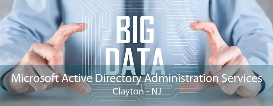 Microsoft Active Directory Administration Services Clayton - NJ