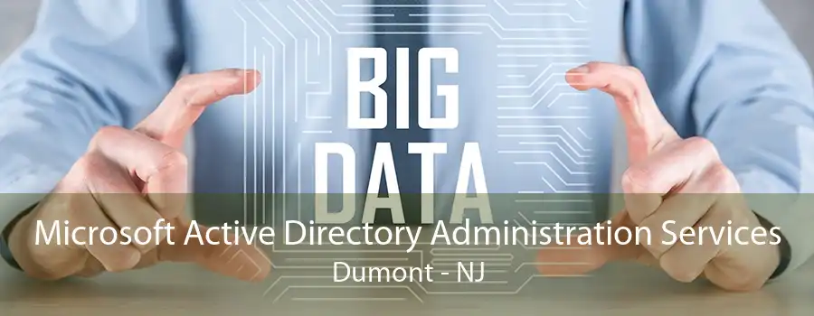 Microsoft Active Directory Administration Services Dumont - NJ