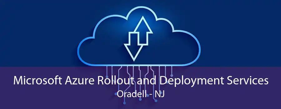 Microsoft Azure Rollout and Deployment Services Oradell - NJ