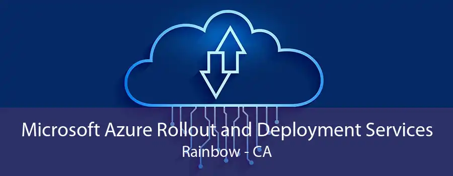 Microsoft Azure Rollout and Deployment Services Rainbow - CA