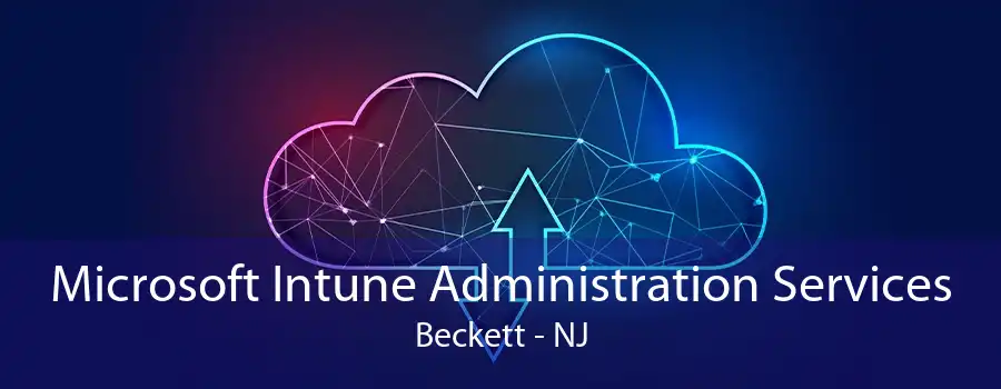 Microsoft Intune Administration Services Beckett - NJ