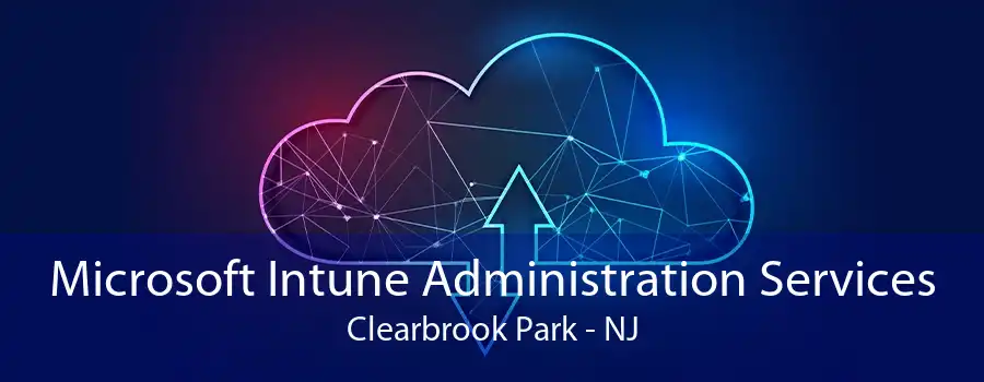 Microsoft Intune Administration Services Clearbrook Park - NJ