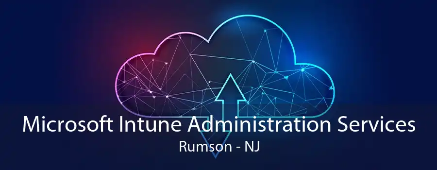 Microsoft Intune Administration Services Rumson - NJ