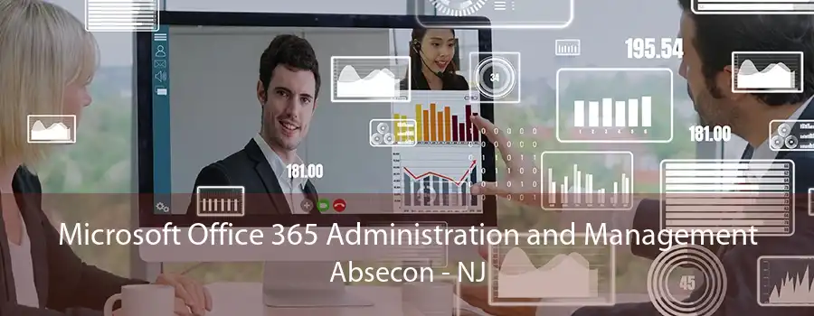 Microsoft Office 365 Administration and Management Absecon - NJ