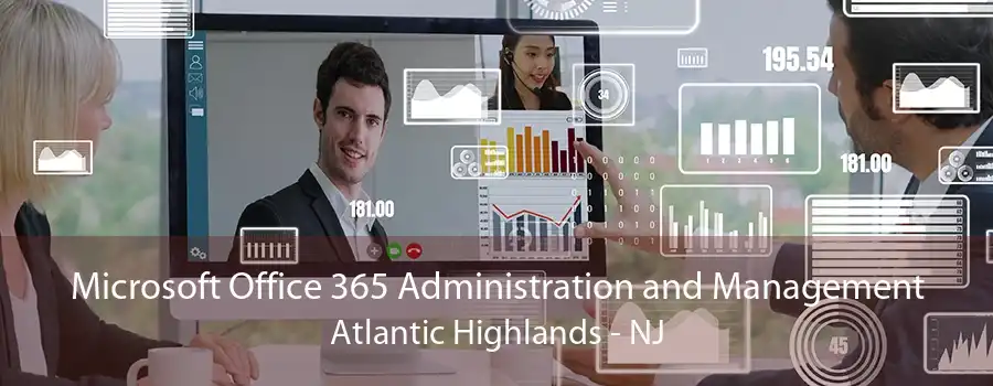 Microsoft Office 365 Administration and Management Atlantic Highlands - NJ