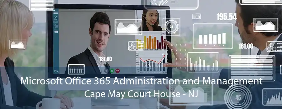 Microsoft Office 365 Administration and Management Cape May Court House - NJ