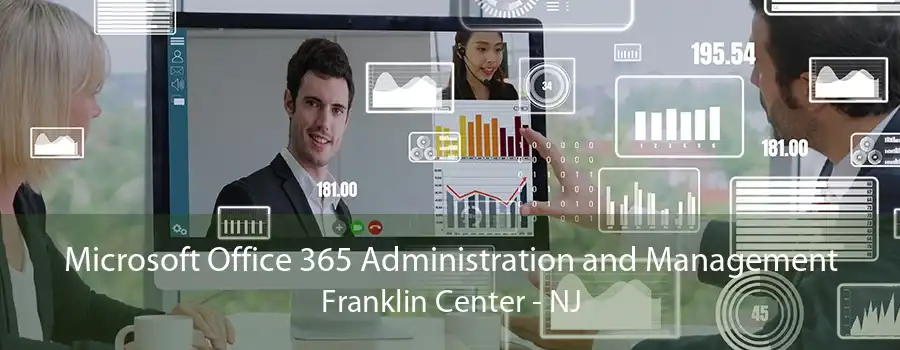 Microsoft Office 365 Administration and Management Franklin Center - NJ