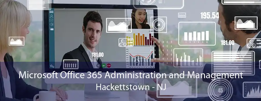 Microsoft Office 365 Administration and Management Hackettstown - NJ