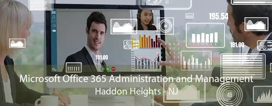 Microsoft Office 365 Administration and Management Haddon Heights - NJ