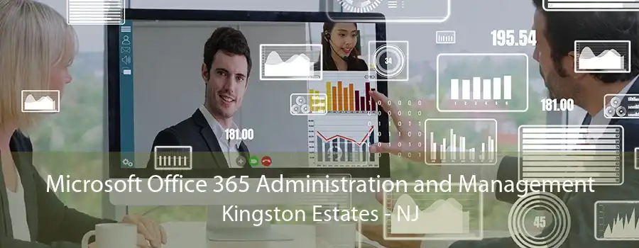 Microsoft Office 365 Administration and Management Kingston Estates - NJ