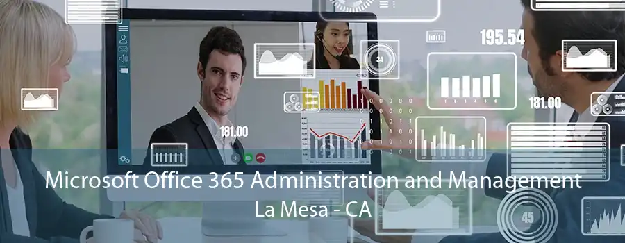 Microsoft Office 365 Administration and Management La Mesa - CA