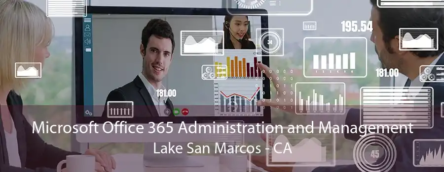 Microsoft Office 365 Administration and Management Lake San Marcos - CA