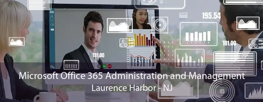 Microsoft Office 365 Administration and Management Laurence Harbor - NJ