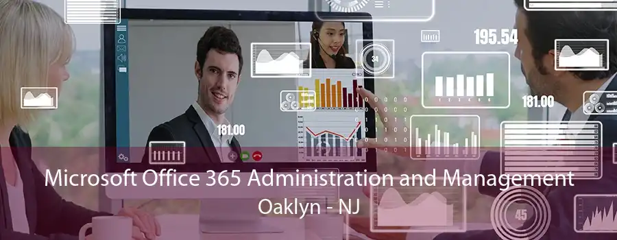 Microsoft Office 365 Administration and Management Oaklyn - NJ