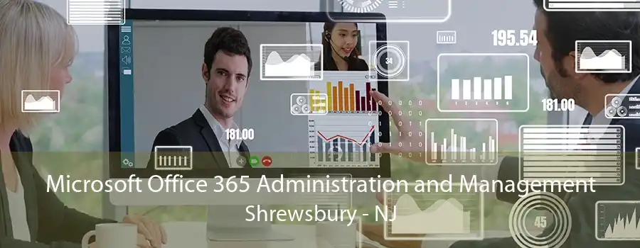 Microsoft Office 365 Administration and Management Shrewsbury - NJ