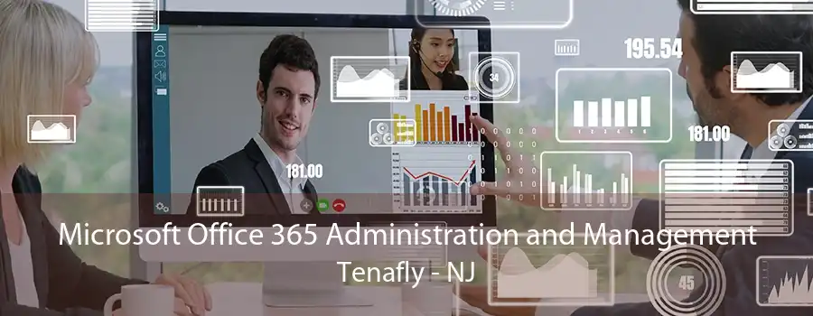 Microsoft Office 365 Administration and Management Tenafly - NJ