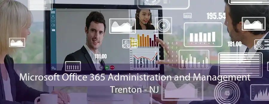 Microsoft Office 365 Administration and Management Trenton - NJ