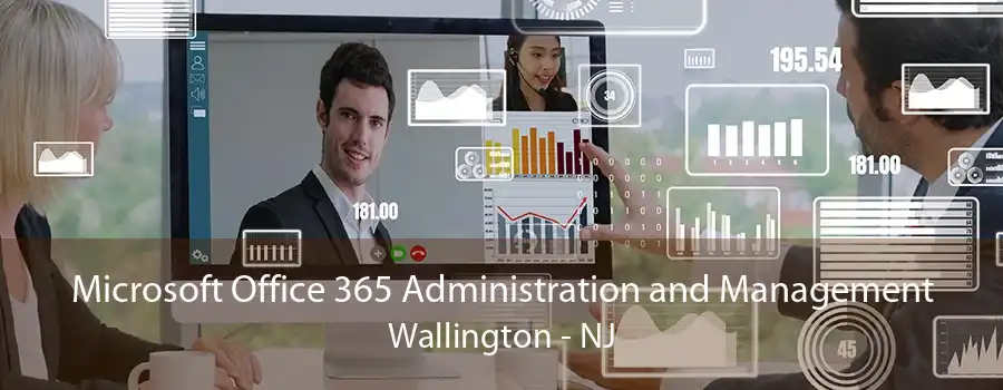 Microsoft Office 365 Administration and Management Wallington - NJ