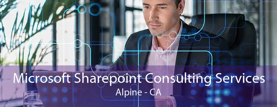 Microsoft Sharepoint Consulting Services Alpine - CA