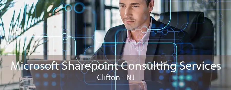 Microsoft Sharepoint Consulting Services Clifton - NJ
