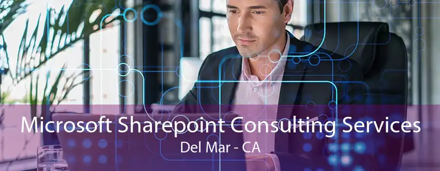 Microsoft Sharepoint Consulting Services Del Mar - CA