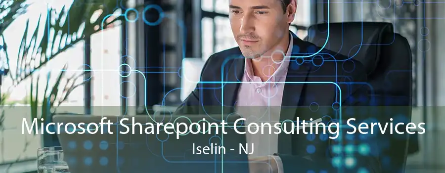 Microsoft Sharepoint Consulting Services Iselin - NJ