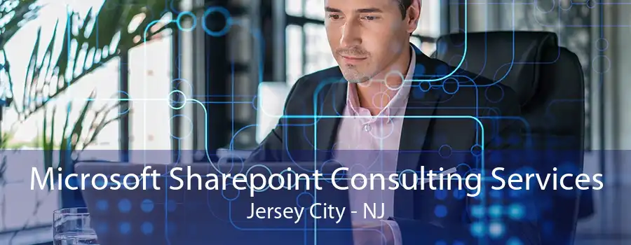 Microsoft Sharepoint Consulting Services Jersey City - NJ