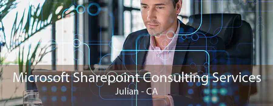Microsoft Sharepoint Consulting Services Julian - CA