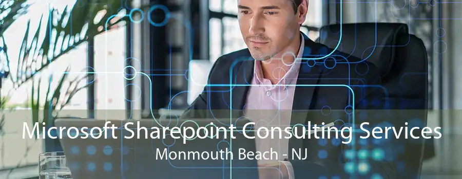 Microsoft Sharepoint Consulting Services Monmouth Beach - NJ