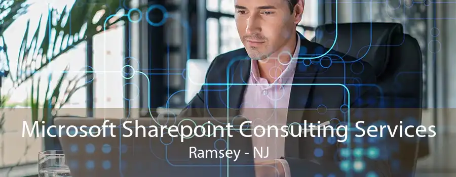 Microsoft Sharepoint Consulting Services Ramsey - NJ