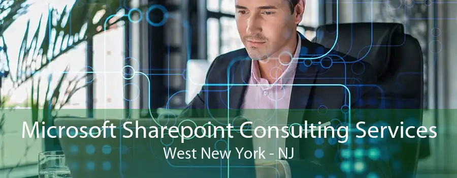 Microsoft Sharepoint Consulting Services West New York - NJ