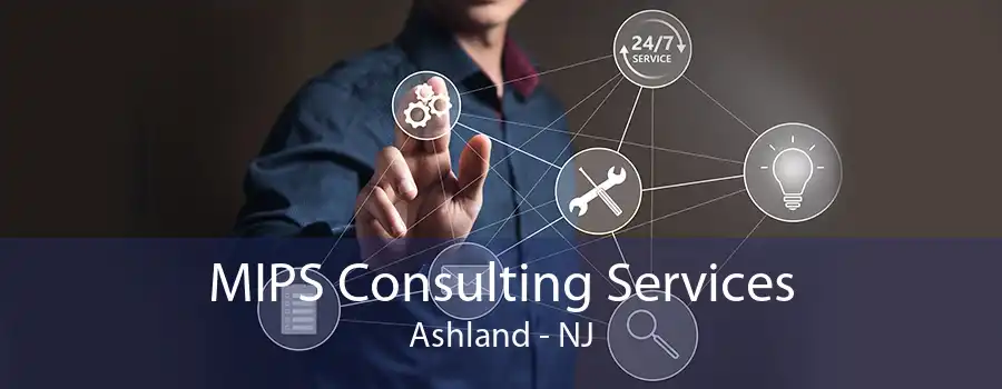 MIPS Consulting Services Ashland - NJ