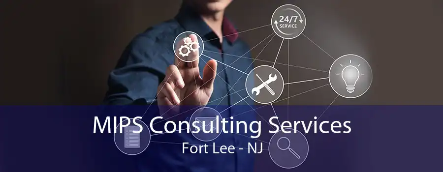 MIPS Consulting Services Fort Lee - NJ