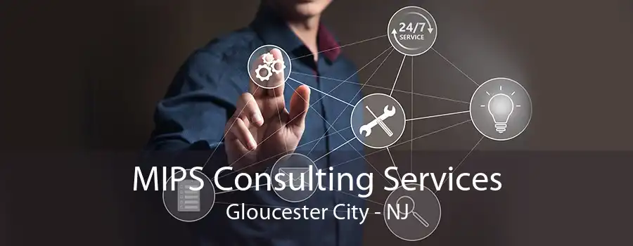 MIPS Consulting Services Gloucester City - NJ