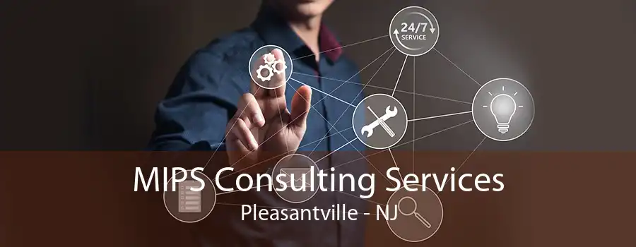 MIPS Consulting Services Pleasantville - NJ