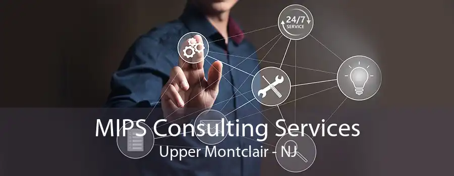 MIPS Consulting Services Upper Montclair - NJ