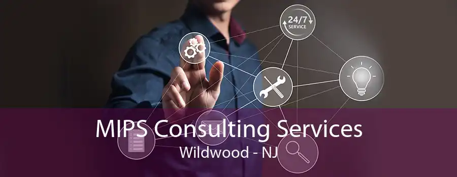 MIPS Consulting Services Wildwood - NJ