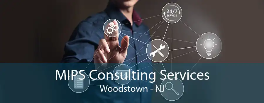 MIPS Consulting Services Woodstown - NJ