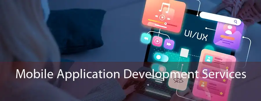 Mobile Application Development Services 