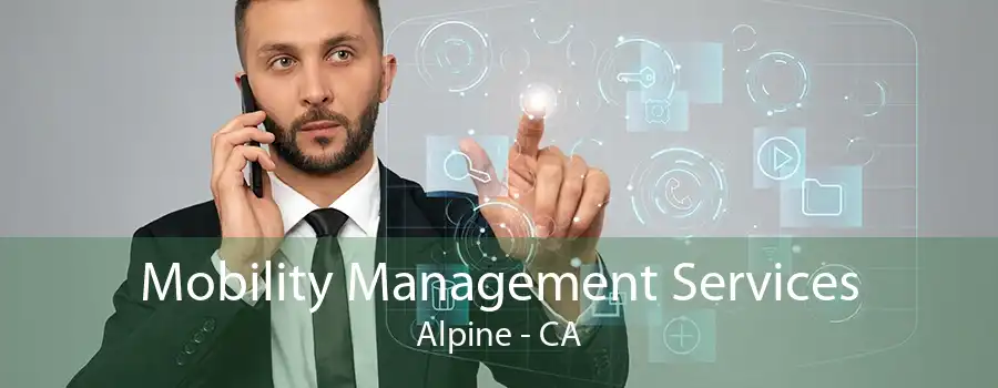 Mobility Management Services Alpine - CA