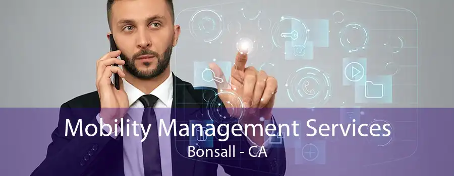 Mobility Management Services Bonsall - CA